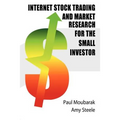 Internet Stock Trading and Market Research for the Small Investor