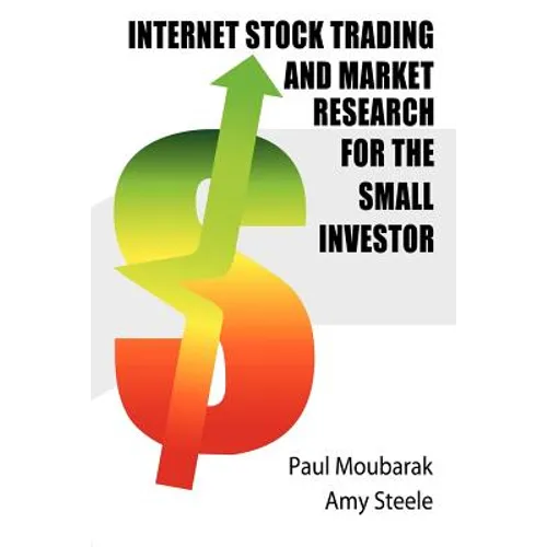 Internet Stock Trading and Market Research for the Small Investor