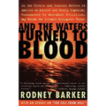 And the Waters Turned to Blood