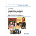 Theoretical and Comparative Perspectives on Nationalism: New Directions in Cross-Cultural and Post-Communist Studies