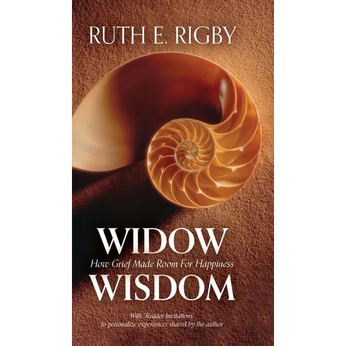 Widow Wisdom: How Grief Made Room For Happiness