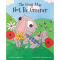 The Grass May Not Be Greener: With Help from a Friendly Fairy, Mr. Bunny Learns to Be Happy in His Own Body in this Utterly Magical Picture Book