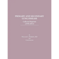 Primary and Secondary Lung Disease: Collected Reprints (1970-2015)
