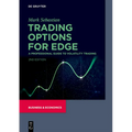 Trading Options for Edge: A Professional Guide to Volatility Trading
