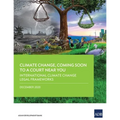 Climate Change, Coming Soon to a Court Near You: International Climate Change Legal Frameworks