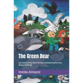 The Green Bear: Lars and Linnea learn Animal Communication and Shape-shifting!