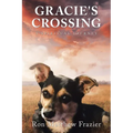 Gracie's Crossing: A Spiritual Journey