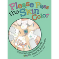 Please Pass the Skin Color