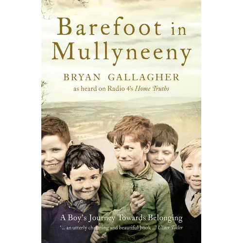 Barefoot in Mullyneeny: A Boy's Journey Towards Belonging