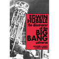 Edwin Hubble, the Discoverer of the Big Bang Universe