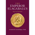 The Emperor Elagabalus: Fact or Fiction?