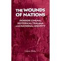 The Wounds of Nations: Horror Cinema, Historical Trauma and National Identity