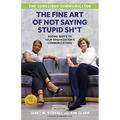 The Conscious Communicator: The Fine Art of Not Saying Stupid Sh*t