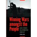 Winning Wars Amongst the People: Case Studies in Asymmetric Conflict