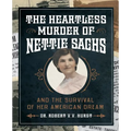 The Heartless Murder of Nettie Sachs: And The Survival of Her American Dream