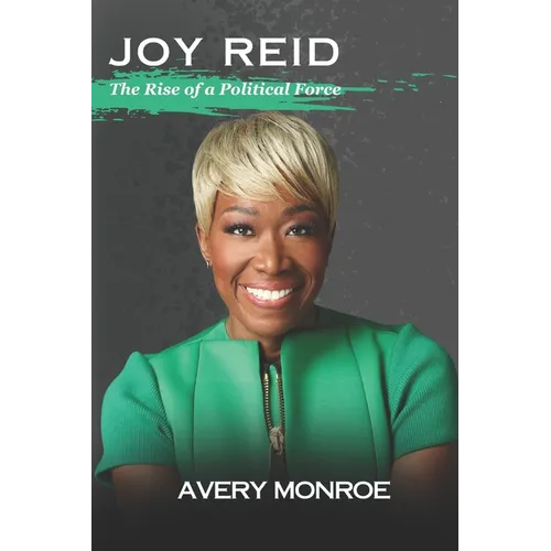 Joy Reid: The Rise of a Political Force