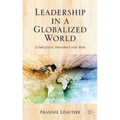 Leadership in a Globalized World: Complexity, Dynamics, and Risks