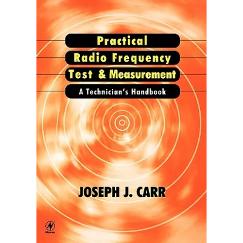 Practical Radio Frequency Test and Measurement: A Technician's Handbook