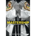 Mastership: The Journey From Bankruptcy to a New Life