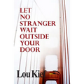 Let No Stranger Wait Outside Your Door
