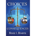 Choices and Consequences