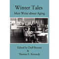 Winter Tales: Men Write about Aging