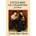 Little Men Life at Plumfield With Jo's Boys: A Classic Novel of Childhood, Family, and Growing Up