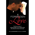 Forbidden Love: Written by Lisa Jones Gentry as Told by Their Son Joe Steele