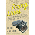 Firing Lines: Three Canadian Women Write the First World War