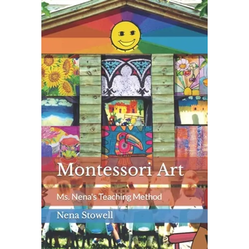 Montessori Art: Ms. Nena's Teaching Method