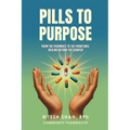 Pills to Purpose