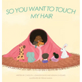 So You Want to Touch My Hair