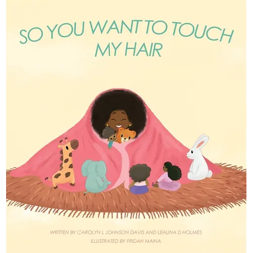 So You Want to Touch My Hair