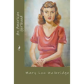 An American Girlhood: 1924-1947