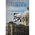For the Good of the Order: Nick Coleman and the High Tide of Liberal Politics in Minnesota, 1971-1981
