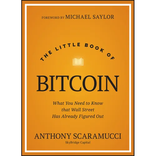 The Little Book of Bitcoin: What You Need to Know That Wall Street Has Already Figured Out