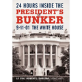 24 Hours Inside the President's Bunker: 9-11-01: The White House
