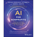 AI for Nonprofits: Putting Artificial Intelligence to Work for Your Cause