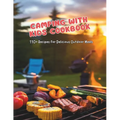 Camping with Kids Cookbook: 110+ Recipes for Delicious Outdoor Meals