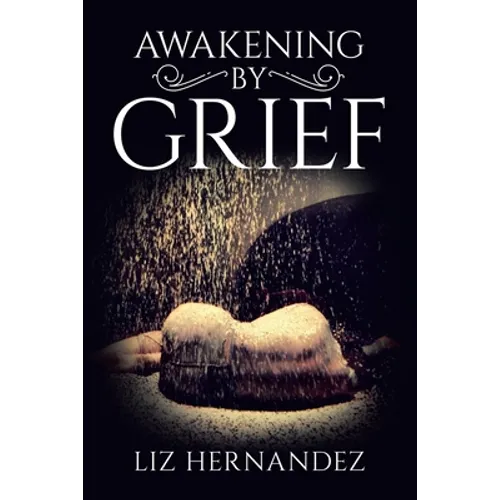 Awakening by Grief