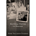 Birthday Parties in Heaven: Thoughts on Love, Life, Grief, and Other Matters of the Heart