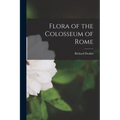 Flora of the Colosseum of Rome
