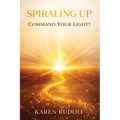 Spiraling UP: Command Your Light!
