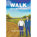 Walk with me my Son: You and I have some Stories to Tell