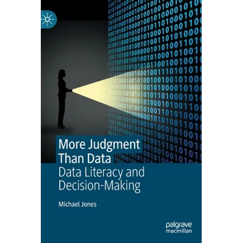 More Judgment Than Data: Data Literacy and Decision-Making