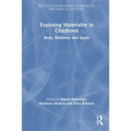 Exploring Materiality in Childhood: Body, Relations and Space