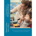 Using Rubrics to Monitor Outcomes in Occupational Therapy: Improve Critical Thinking and Clinical Reasoning by Adding Rubrics to Assess Goal Progress