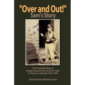 ''Over and Out!'': The Private War Diary of Captain Samuel Cutler, Army Air Corps, 1942-1944: The Private War Diary of Captain Samuel Cut