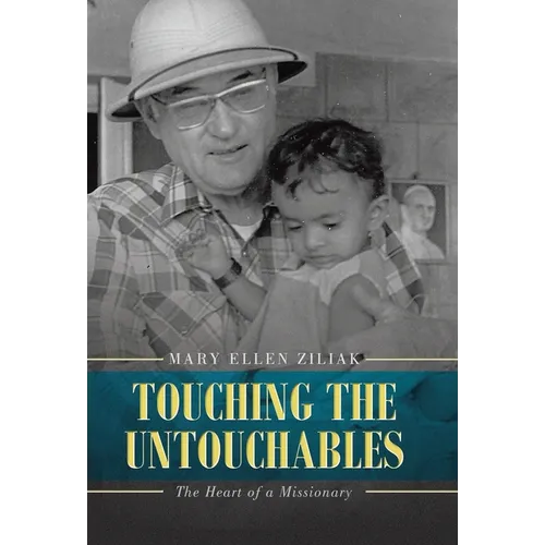 Touching the Untouchables: The Heart of a Missionary