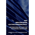 On Becoming Extraordinary: Decoding KPMG And Other Star Professional Service Firms